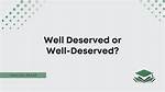 When to Use Deserved?