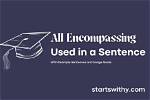 When to Use Encompassing?