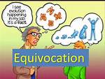 When to Use Equivocation?