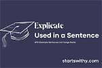 When to Use Explicate?