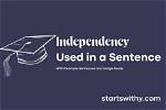 When to Use Independency?