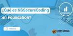 When to Use Nssecurecoding