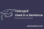 When to Use Outraged?