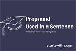 When to Use Propound?