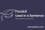 When to Use Puzzled?