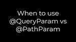 When to Use @Queryparam vs @Pathparam