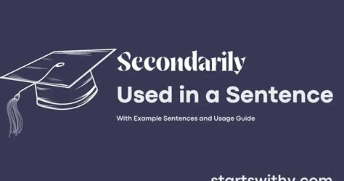 When to Use Secondarily?