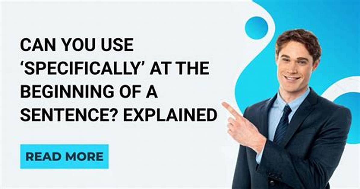 When to Use Specifically?
