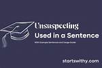 When to Use Unsuspecting?