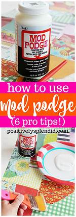 When Using Mod Podge?