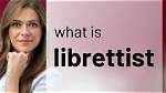When Was Librettist Invented?