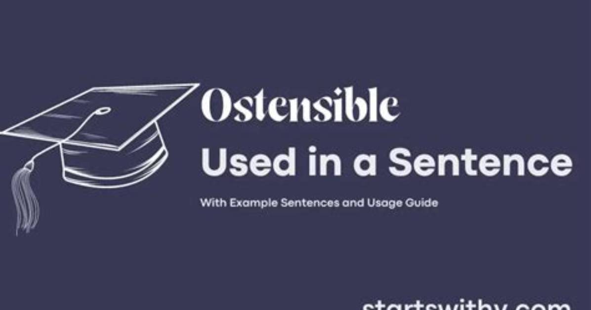 When We Use Ostensible?