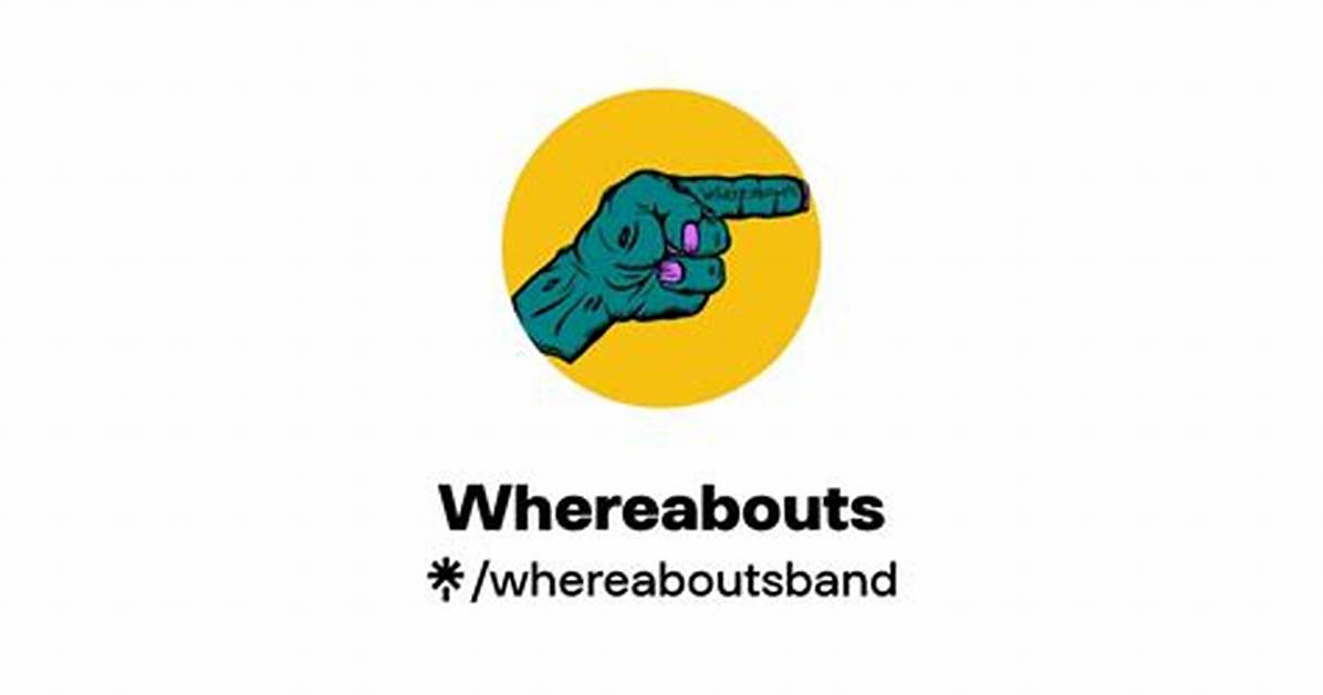 When We Use Whereabouts?