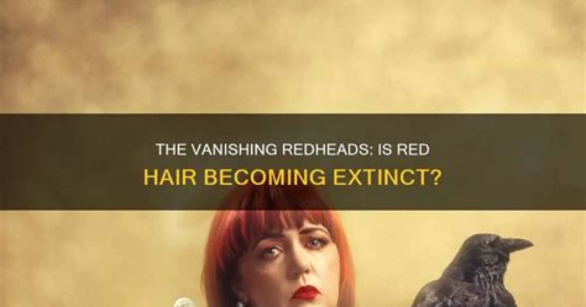 When Will Redheads Be Extinct?