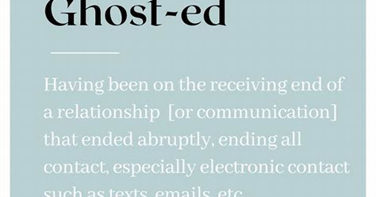 When You Are Ghosted?