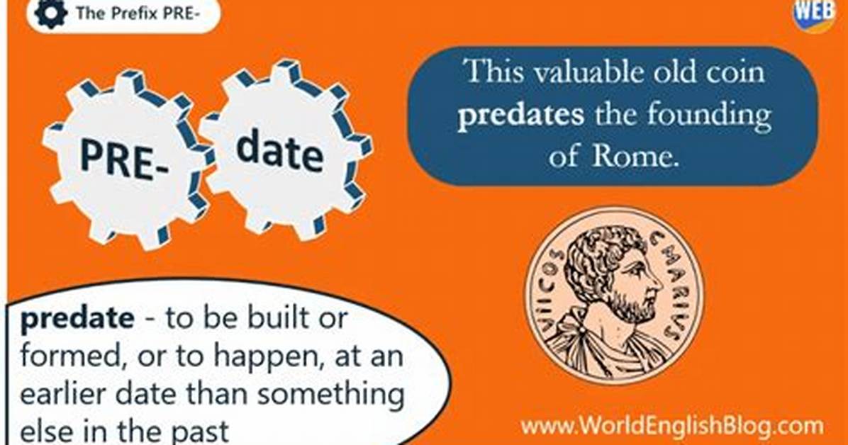 When You Predate Something?