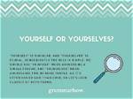 When Yourself or Yourselves?