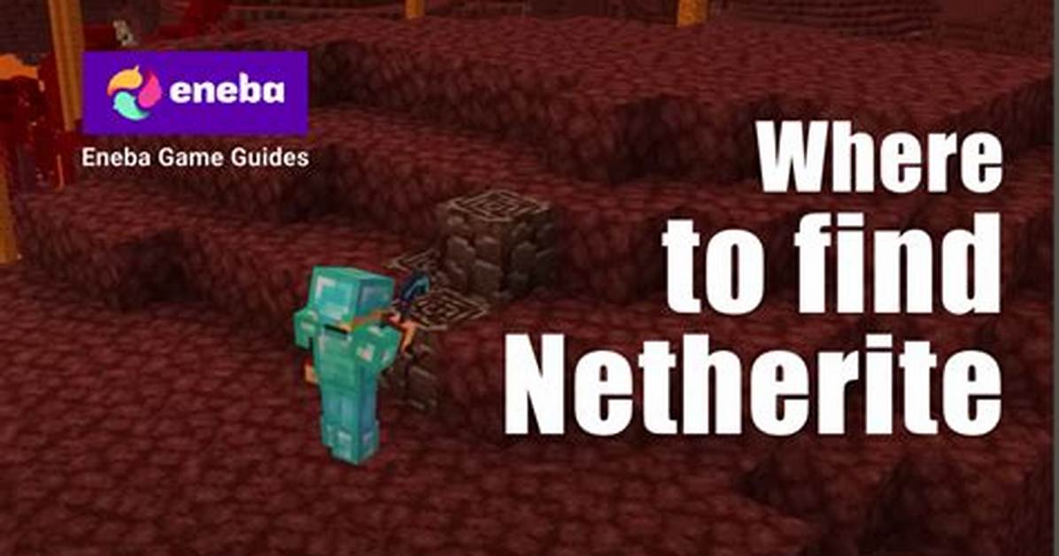 Where Can Netherite Spawn?