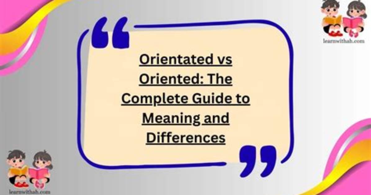 Where Did Oriented Come from?