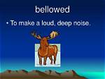 Where Does Bellowed Come from?