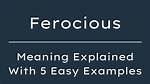 Where Does Ferocious Mean?