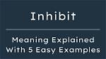 Where Does Inhibit Mean?