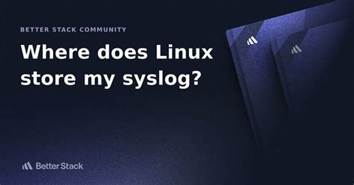 Where Does Linux Store My Syslog?