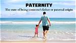 Where Does Paternal Mean?