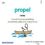 Where Does Propel Mean?
