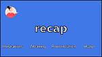 Where Does Recap Mean?