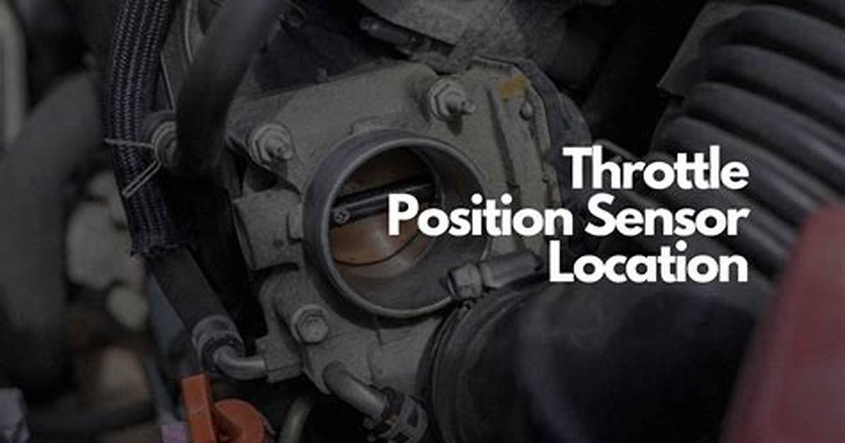 Where Throttle Position Sensor Located?