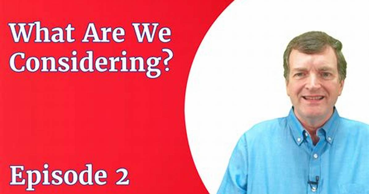Where We Use Considering?