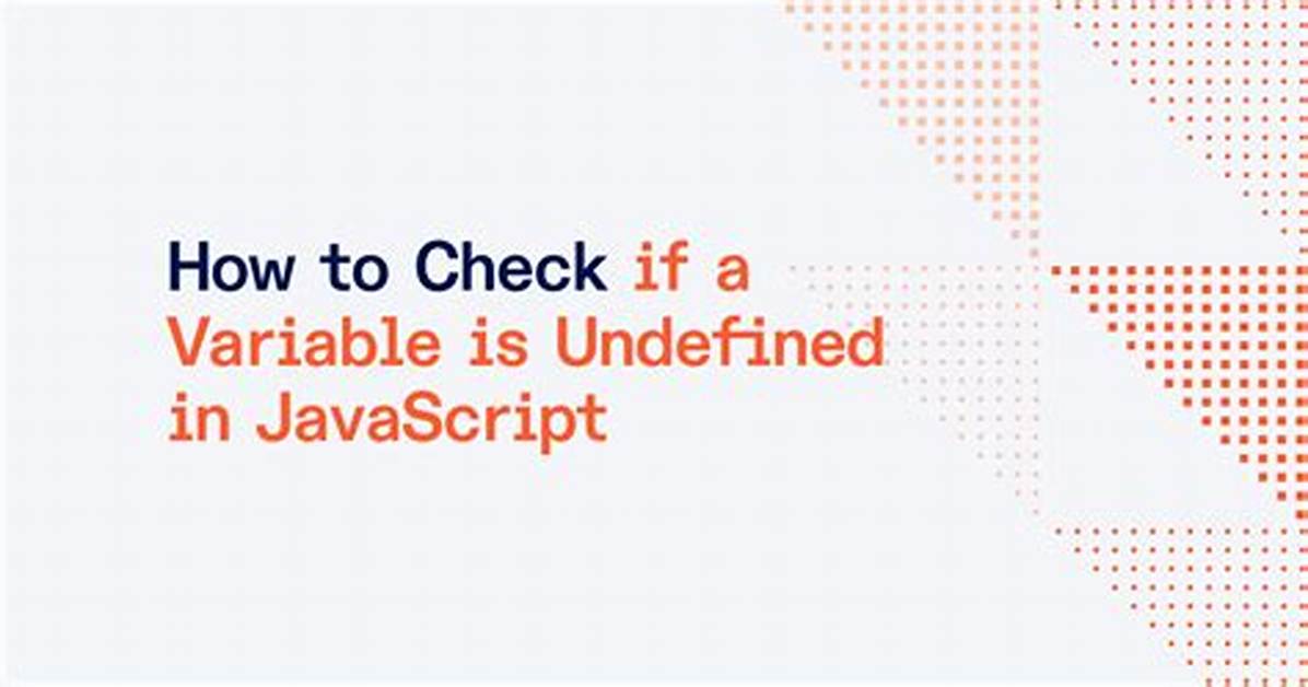 Whether a Variable Is Undefined [Duplicate]