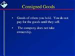 Which Are Consigned Goods?