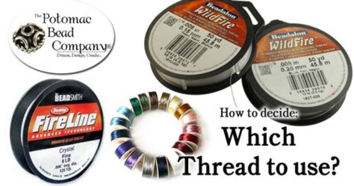Which Beading Thread to Use?