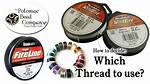 Which Beading Thread to Use?