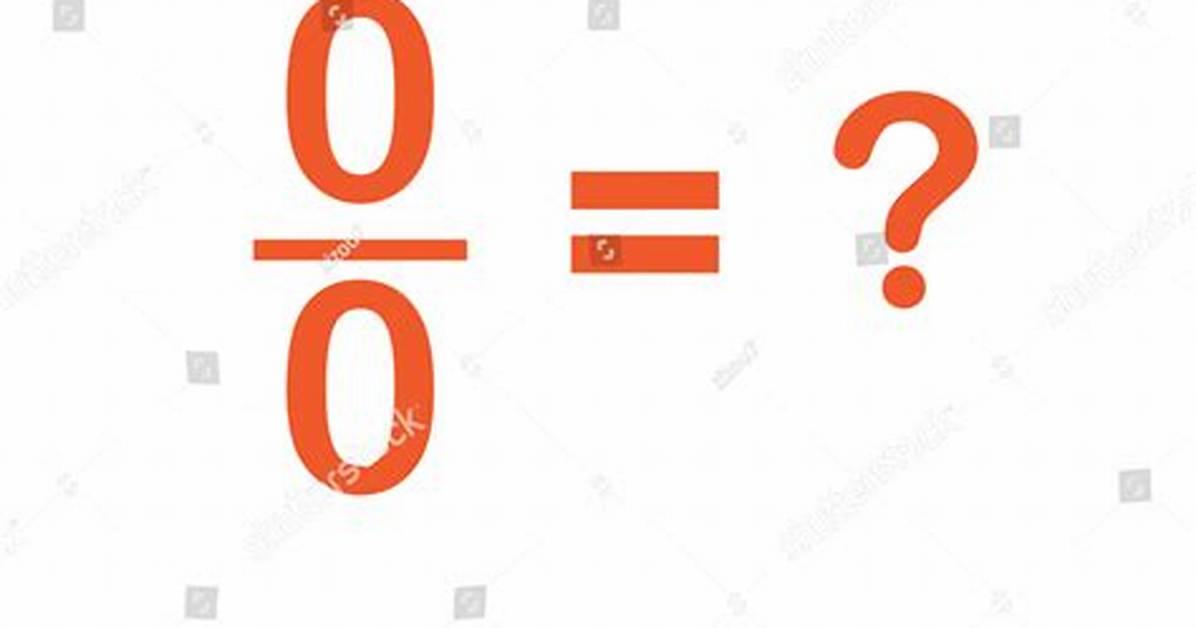 Which Is Zero Divided by Zero?