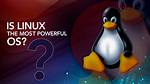 Which Linux Os Is Most Powerful?