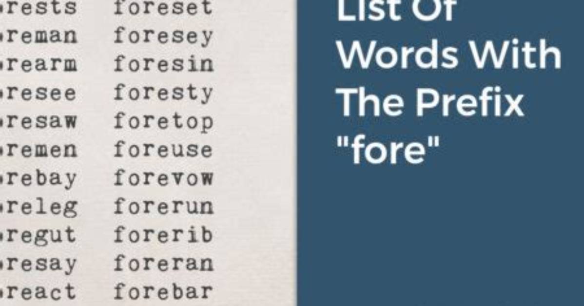 Which Prefix Fore Mean?
