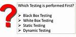 Which Testing Is Performed First