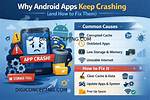 Why Android Apps Keep Crashing?