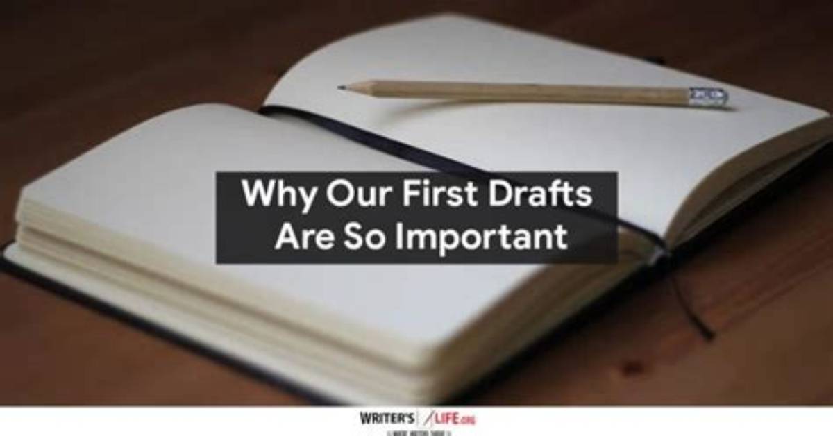 Why Are Drafts Important?