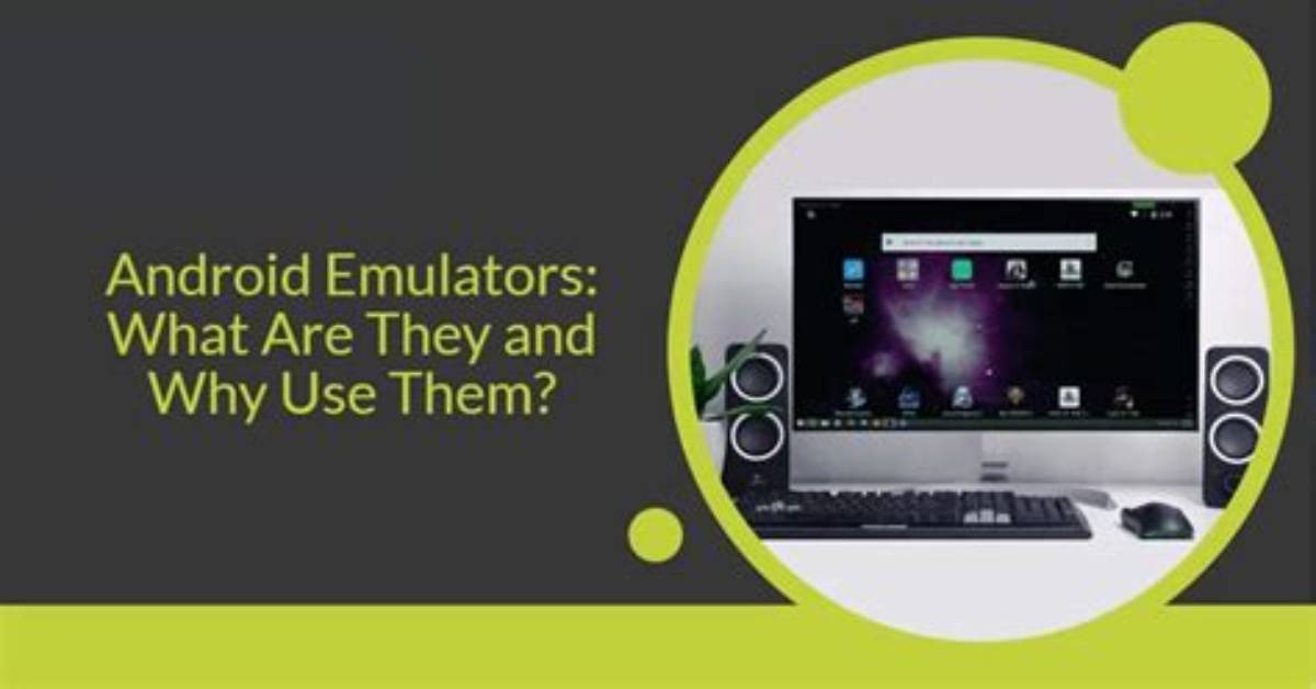 Why Are Emulators Android?