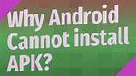 Why Cannot Install Apps on Android?