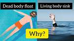Why Dead Float on Water?