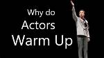 Why Do Actors Warm Down