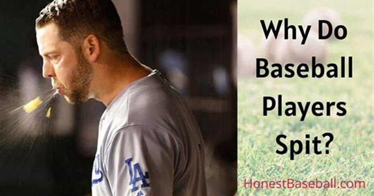 Why Do Baseballers Spit?