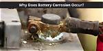 Why Do Batteries Corrode?