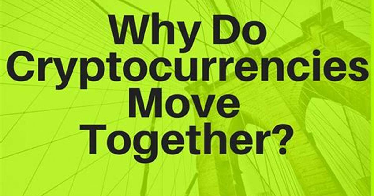 Why Do Cryptos Move Together
