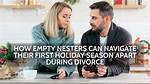 Why Do Empty Nesters Divorce?